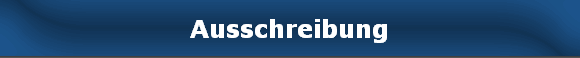 Ausschreibung
